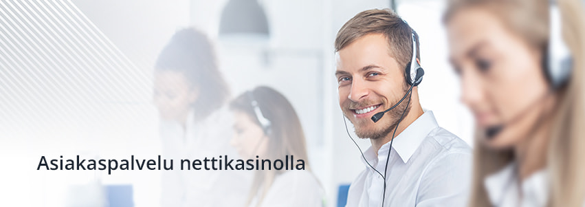 Luotettava ja asiantunteva asiakaspalvelu suomalaisilla nettikasinoilla