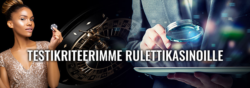 Testikriteerimme rulettikasinoille